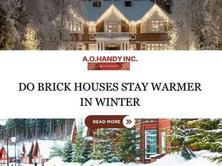 Do brick houses stay warmer?