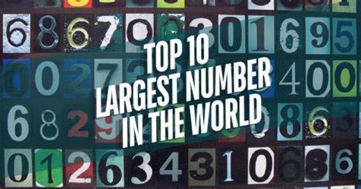 What is the biggest number in the world?