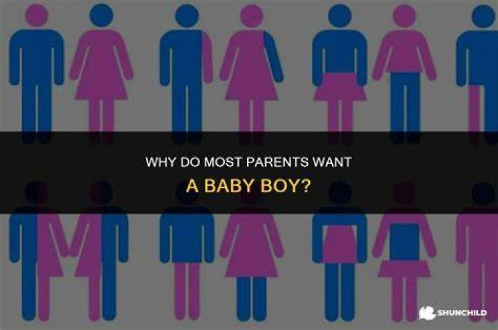 Why is it better to have a baby boy?