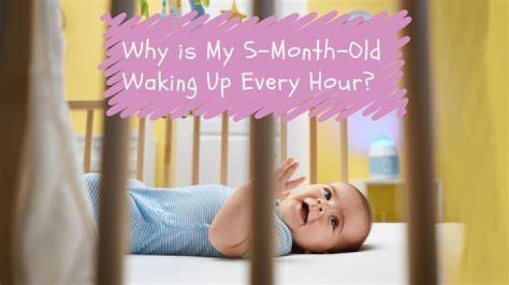 Why is my 5 month old waking up every hour?